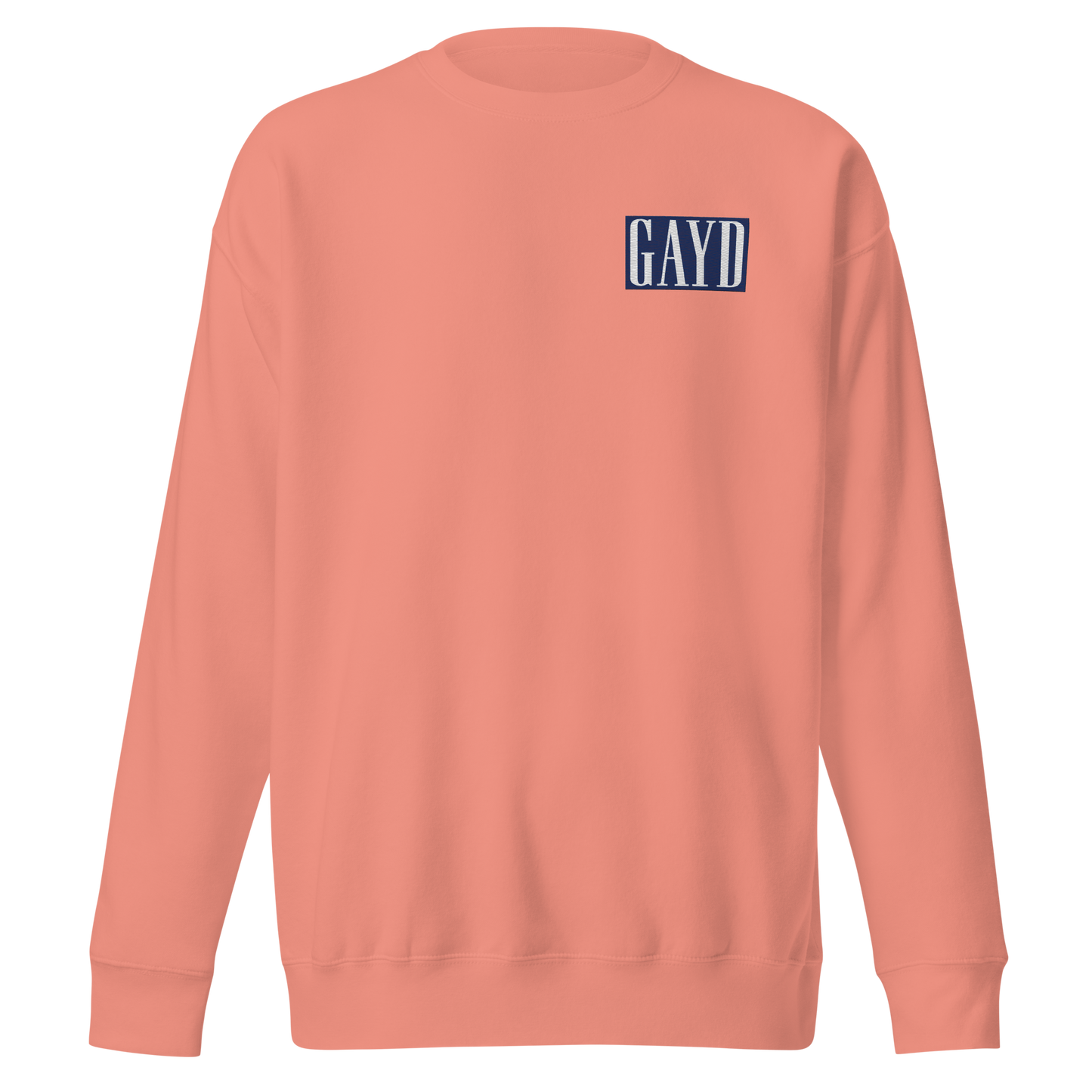 The GAYD premium sweatshirt