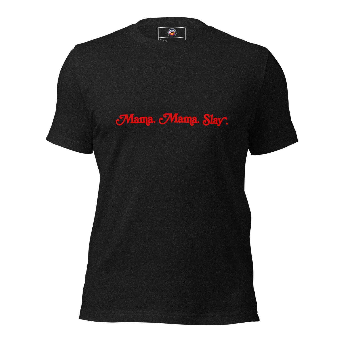 Mama. Mama. Slay. t-shirt