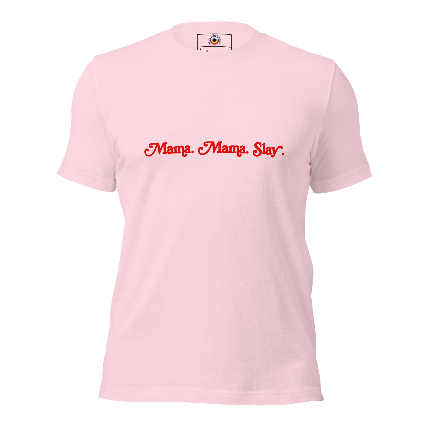 Mama. Mama. Slay. t-shirt