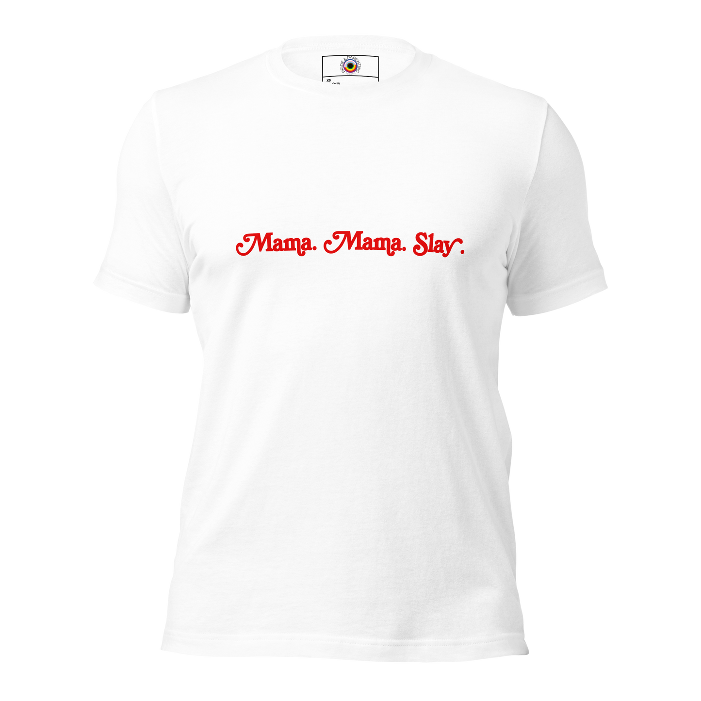 Mama. Mama. Slay. t-shirt