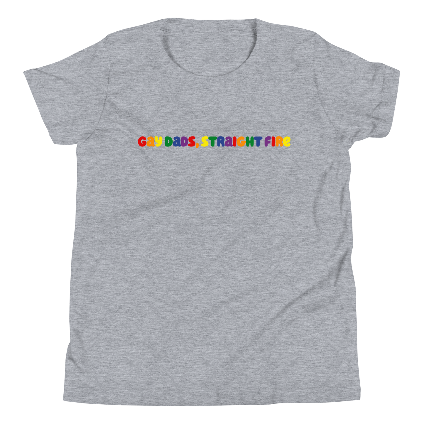 Gay Dads, Straight Fire Youth Short Sleeve T-Shirt