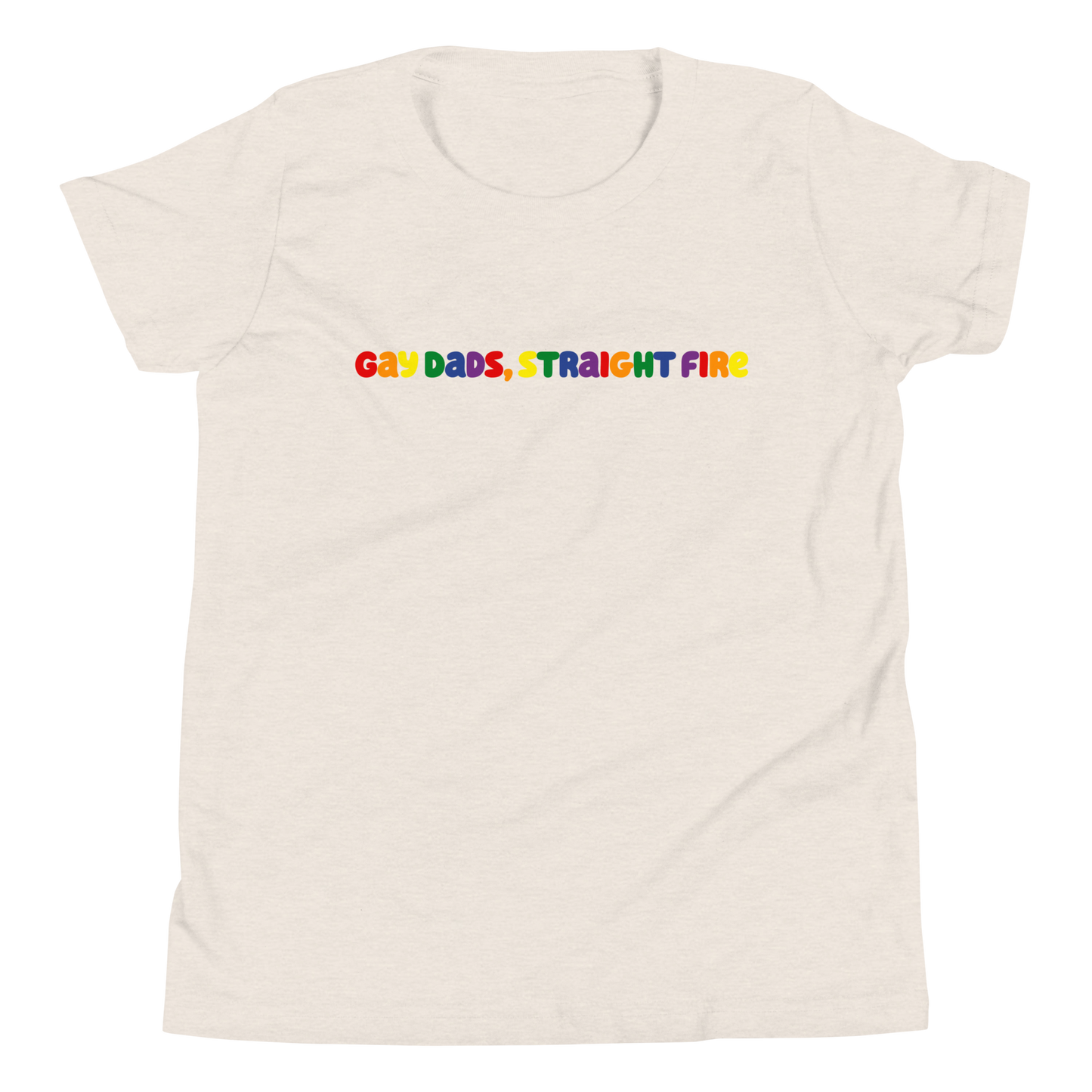 Gay Dads, Straight Fire Youth Short Sleeve T-Shirt